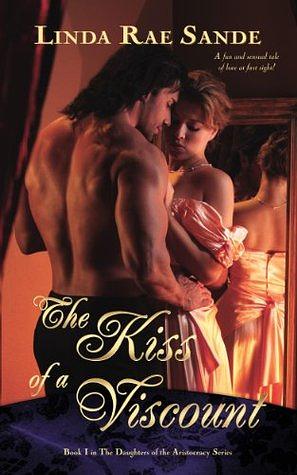 The Kiss of a Viscount by Linda Rae Sande