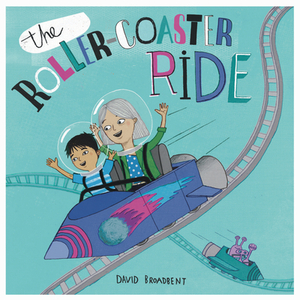 The Roller Coaster Ride by David Broadbent