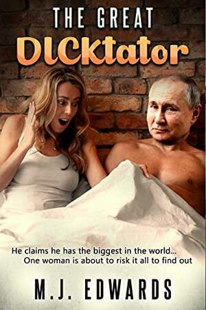The Great DICKtator by M.J. Edwards
