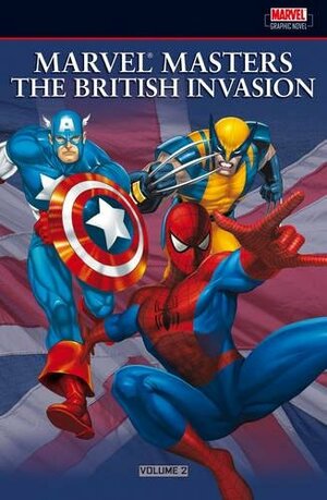 The British Invasion, Volume 2 by Lee Elias, Steve Dillon, Paul Neary, John Bolton, Bryan Hitch, Frank Quitely, Alan Davis, Barry Windsor-Smith, Dave Gibbons, Mark Buckingham