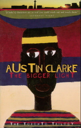 The Bigger Light by Austin Clarke