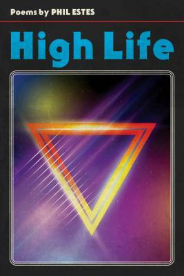 High Life by Phil Estes