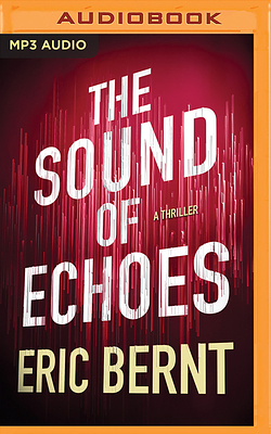 The Sound of Echoes by Eric Bernt
