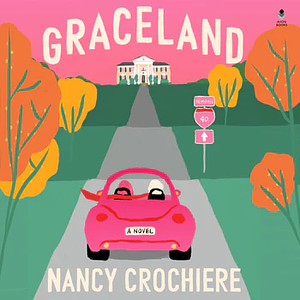 Graceland by Nancy Crochiere