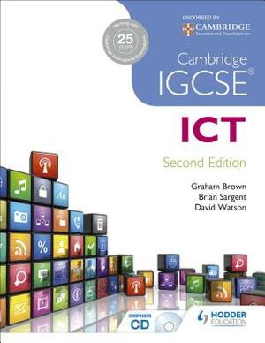 Cambridge Igcse Ict 2nd Edition by Brian Sargent