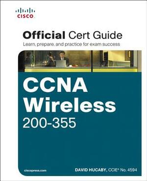 CCNA Wireless 200-355 Official Cert Guide by David Hucaby