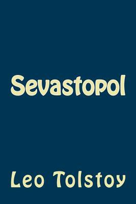 Sevastopol by Leo Tolstoy