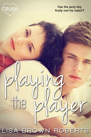 Playing the Player by Lisa Brown Roberts