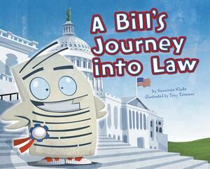 A Bill's Journey Into Law by Suzanne Slade
