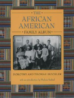 The African American Family Album by Dorothy Hoobler, Thomas Hoobler