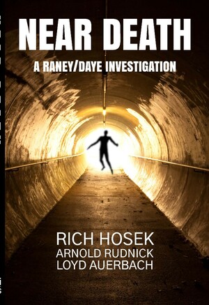 Near Death (A Raney/Daye Investigation #1) by Rich Hosek, Loyd Auerbach, Arnold Rudnick