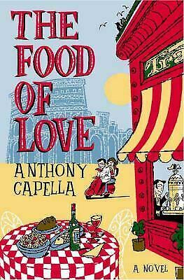 The Food of Love by Anthony Capella