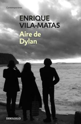 Aire de Dylan / Dylan's Air by Enrique Vila-Matas