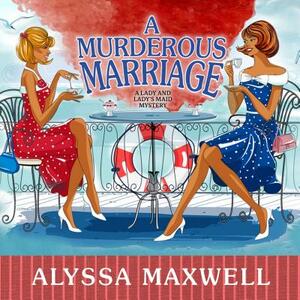 A Murderous Marriage by Alyssa Maxwell