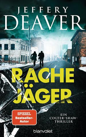 Rachejäger by Jeffery Deaver