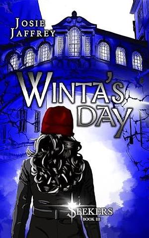 Winta's Day: Vampires are hardwired to kill. Is it any wonder that some become experts? by Josie Jaffrey, Josie Jaffrey