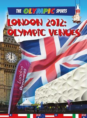 London 2012: Olympic Venues by Reagan Miller