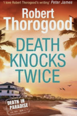 Death Knocks Twice by Robert Thorogood