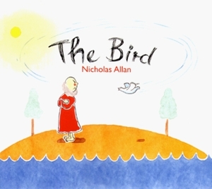 The Bird by Nicholas Allan