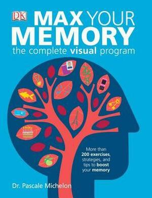 Max Your Memory by Pascale Michelon