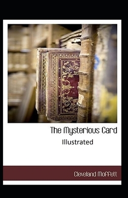 The Mysterious Card Unveiled Illustrated by Cleveland Moffett