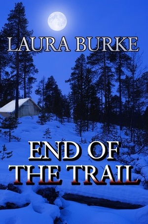 End of the Trail by Laura Burke