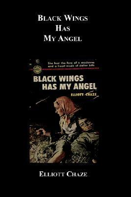 Black Wings Has My Angel by Elliott Chaze