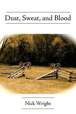 Dust, Sweat, and Blood by Nick Wright