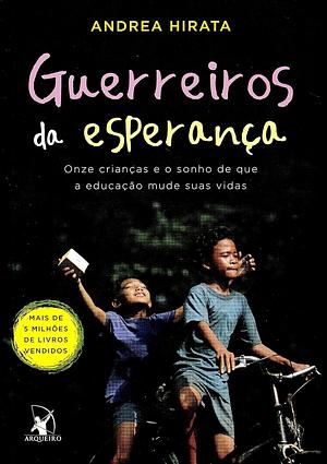 Guerreiros da esperança by Andrea Hirata