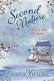 Second Nature (A Later in Life Love Story Book 6) by Diana Xarissa