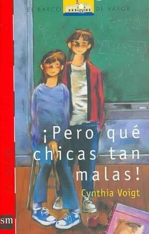 Pero qué chicas tan malas! by Cynthia Voigt