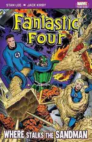 Fantastic Four: Where Stalks the Sandman by Jack Kirby, Stan Lee