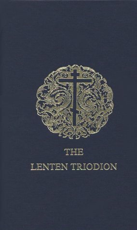 The Lenten Triodion by Mother Mary, Kallistos Ware