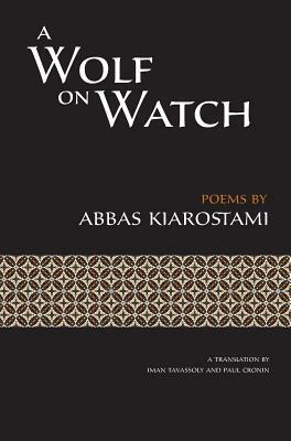 A Wolf on Watch by Abbas Kiarostami