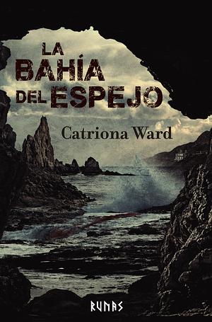 La bahía del espejo by Catriona Ward