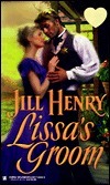 Lissa's Groom by Jill Henry, Jillian Hart