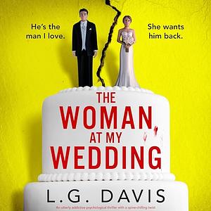 The Woman at My Wedding by L.G. Davis