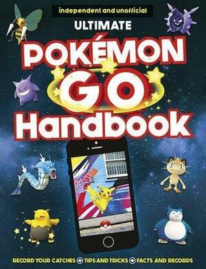 The Ultimate Pokemon Go Handbook by Clive Gifford, Anna Brett