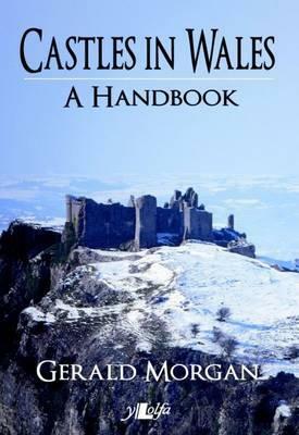 Castles in Wales: A Handbook by Gerald Morgan