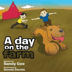 A Day on the Farm by Sandy Cee