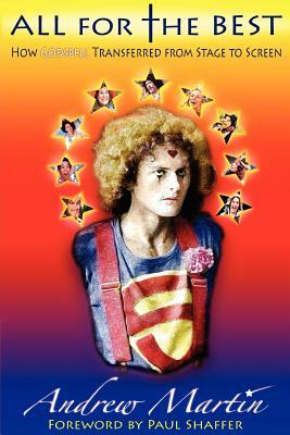 All for the Best: How Godspell Transferred from Stage to Screen by Andrew Martin
