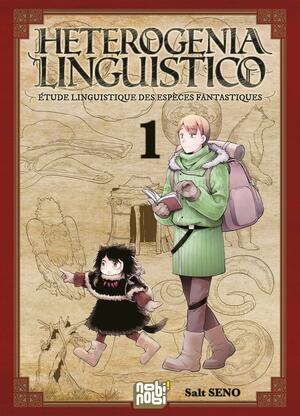 Heterogenia Linguistico : Etude linguistique des espèces fantastiques, Vol. 1 by Salt Seno