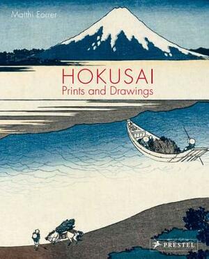 Hokusai: Mountains and Water, Flowers and Birds by Forrer, Forrer