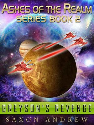 Greyson's Revenge by Saxon Andrew