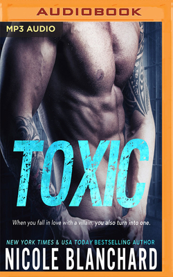Toxic by Nicole Blanchard