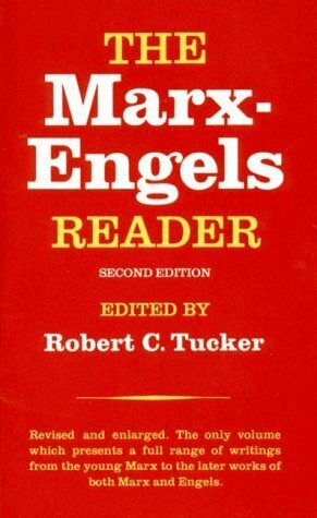 The Marx-Engels Reader by Robert C. Tucker, Karl Marx, Friedrich Engels