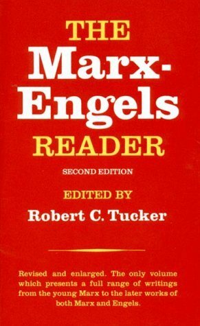 The Marx-Engels Reader by Karl Marx, Friedrich Engels, Robert C. Tucker