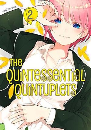 The Quintessential Quintuplets, Vol. 2 by Negi Haruba