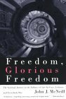 Freedom, Glorious Freedom: The Spiritual Journey to the Fullness of Life for Gays, Lesbians, and Everybody Else by John J. McNeill