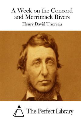 A Week on the Concord and Merrimack Rivers by Henry David Thoreau